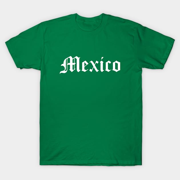 Mexico Old English Gothic Letters T-Shirt by PerttyShirty